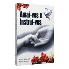 Amai-Vos E Instruí-Vos