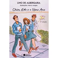Chico, Edu e o nono ano