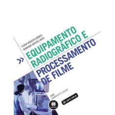 Livro - Equipamento Radiográfico E Processamento De Filme