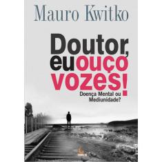 Doutor, Eu Ouço Vozes!