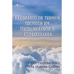 Glossário De Termos Técnicos Em Meteorologia E Climatologia - Paco Edi