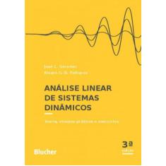 Análise linear de sistemas dinâmicos: teoria, ensaios práticos e exerc