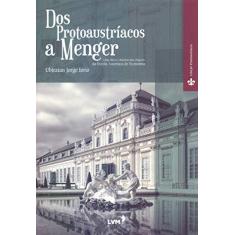 Dos protoaustríacos a menger: Uma breve história das origens da escola austríaca de economia