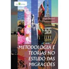 Metodologia E Teorias No Estudo Das Migrações
