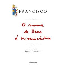 Livro - O nome de Deus é misericordia