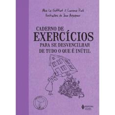 Caderno de exercícios para se desvencilhar de tudo o que é inútil