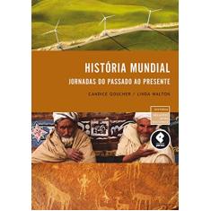 História Mundial: Jornadas do Passado ao Presente