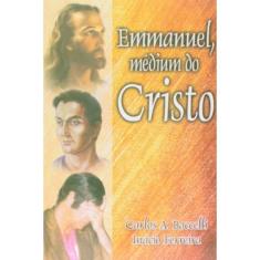 Emmanuel, Medium Do Cristo