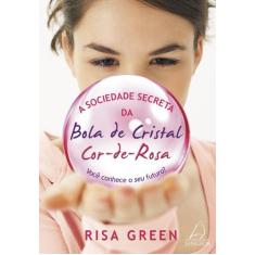 Livro - Sociedade Secreta da Bola de Cristal Cor de Rosa