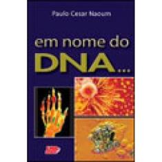 Em Nome Do Dna...