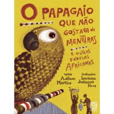 O Papagaio Que Não Gostava De Mentiras