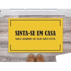Tapete Capacho Decorativo Entrada Porta Sala Sinta-se em casa, mas lem