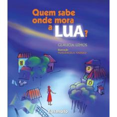 Livro - Quem sabe onde mora a lua?