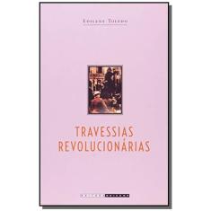 Livro - Travessias revolucionarias