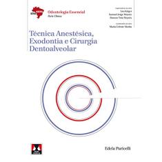Técnica Anestésica, Exodontia e Cirurgia Dentoalveolar