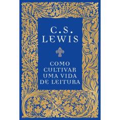 Livro - Como cultivar uma vida de leitura