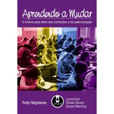 Livro - Aprendendo a Mudar: O Ensino para Além dos Conteúdos e da Padronização