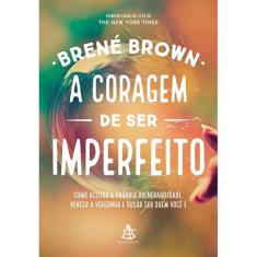 Livro - A coragem de ser imperfeito - Editora Sextante