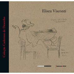 Eliseu Visconti - Coleção Cadernos De Desenho