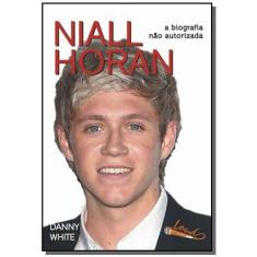 Niall Horan: A Biografia Nao Autorizada