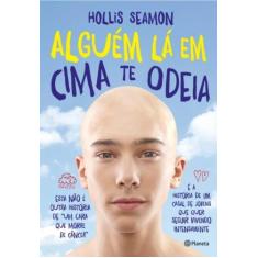 Livro - Alguém lá em cima te odeia