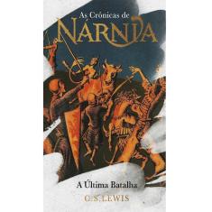 As Crônicas de Nárnia: A Última Batalha - Edição de Luxo