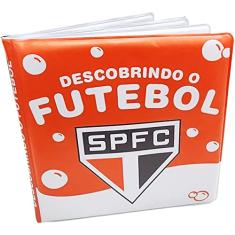 Descobrindo O Futebol. São Paulo - Coleção Livro De Banho