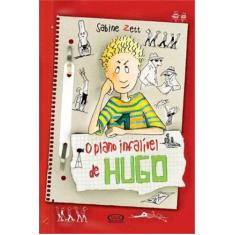Livro - O Plano Infalível De Hugo