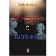 Montesquieu E Rousseau - Madras Editora