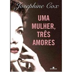 Livro - UMA MULHER, TRÊS AMORES