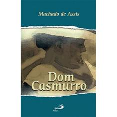 Dom Casmurro - Machado De Assis - Paulus