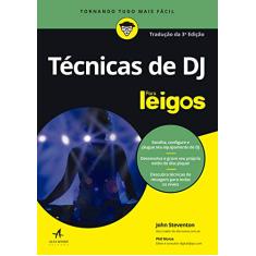 Técnicas de dj Para Leigos: Tradução da 3ª Edição