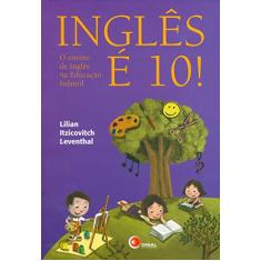 Inglês é 10!: o Ensino de Inglês na Educação Infantil