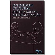 Intimidade Cultural: Poetica Social No Estado-Naca