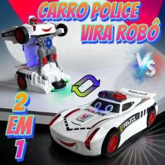 Carrinho Policial Brinquedo Infantil 2 em 1 Vira Robô Emite Luz E Som 