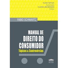 Manual de Direito do Consumidor: Tópicos e Controvérsias
