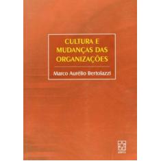Cultura E Mudancas Das Organizacoes - Educs (Caxias Do Sul)
