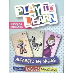 Play To Learn - Alfabeto Em Inglês - Jogo Da Memória