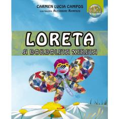 Loreta, A Borboleta Xereta
