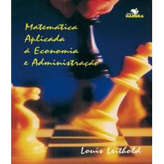 Livro Matematica Aplicada A Economia E Administracao - Harbra - Univer