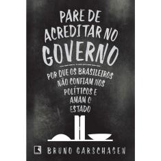 Pare De Acreditar No Governo