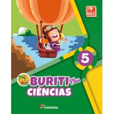 Livro Buriti Plus Ciências 5º Ano - Obra Coletiva