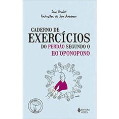 Caderno De Exercícios Do Perdão Segundo O Ho Oponopono