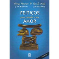 Feiticos Para Prender O Seu Amor - 06Ed/12