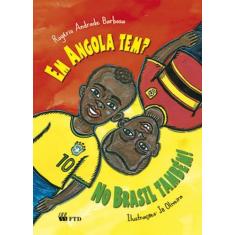 Livro - Em Angola tem? No Brasil também