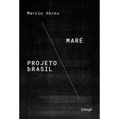 Maré / Projeto Brasil
