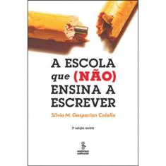A Escola Que (Não) Ensina A Escrever
