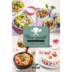 Bom apetite! 365 receitas para o dia a dia