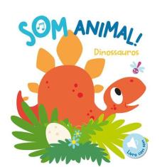 Livro - Dinossauros : Som Animal!