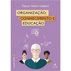 Organização, Conhecimento E Educação